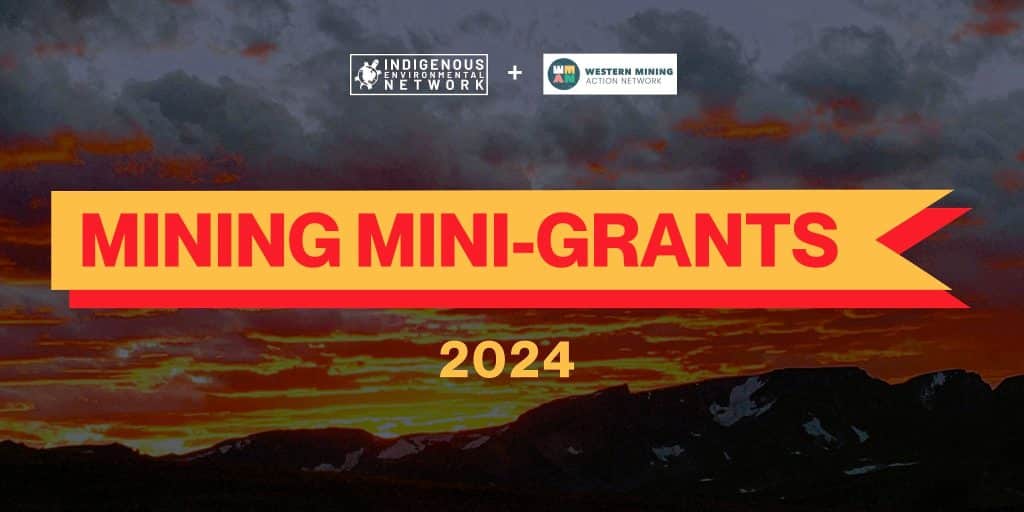 IEN & WMAN Community Mining Mini-Grant Cycle 2024