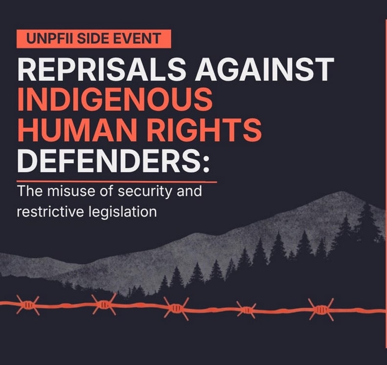 Poster announcing a UNPFII side event: Reprisals against Indigenous human rights defenders; theme is the misuse of security and restrictive legislation, with mountain and barbed-wire imagery.